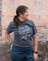 We Are The Women T-Shirt