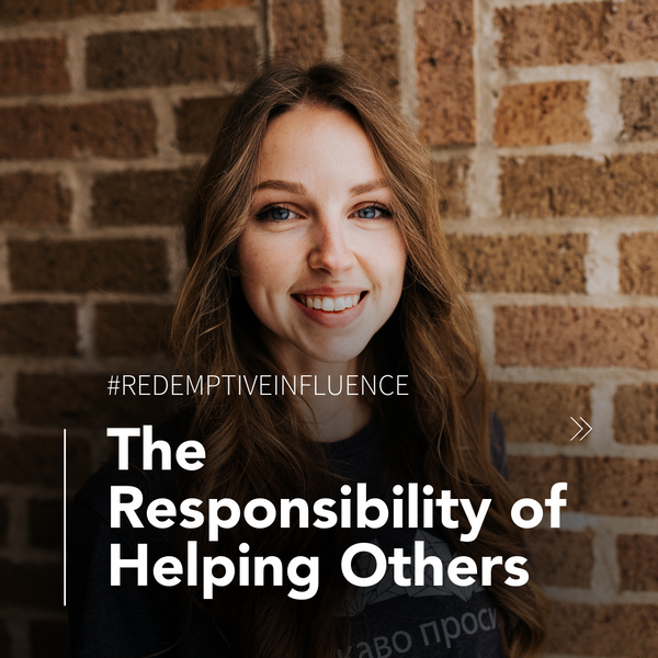 The Responsibility of Helping Others: Loryna's Story