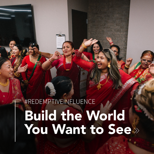 Build the World You Want to See