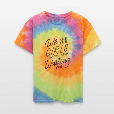 We Are The Girls We've Been Waiting For Kids' Tie Dye T-Shirt - rainbow