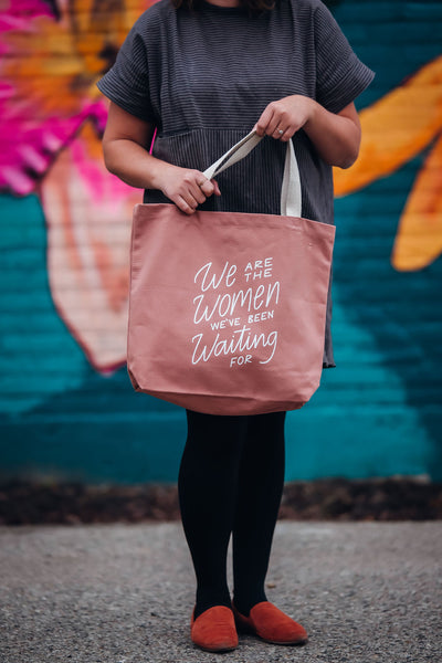 "We Are The Women" Tote