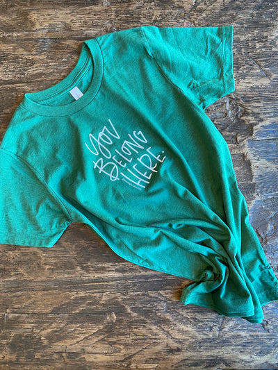"You Belong Here" kids shirts