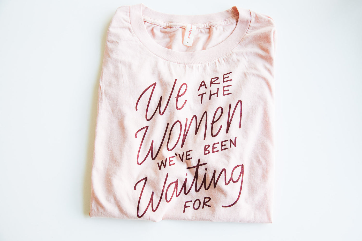"We Are the Women" T