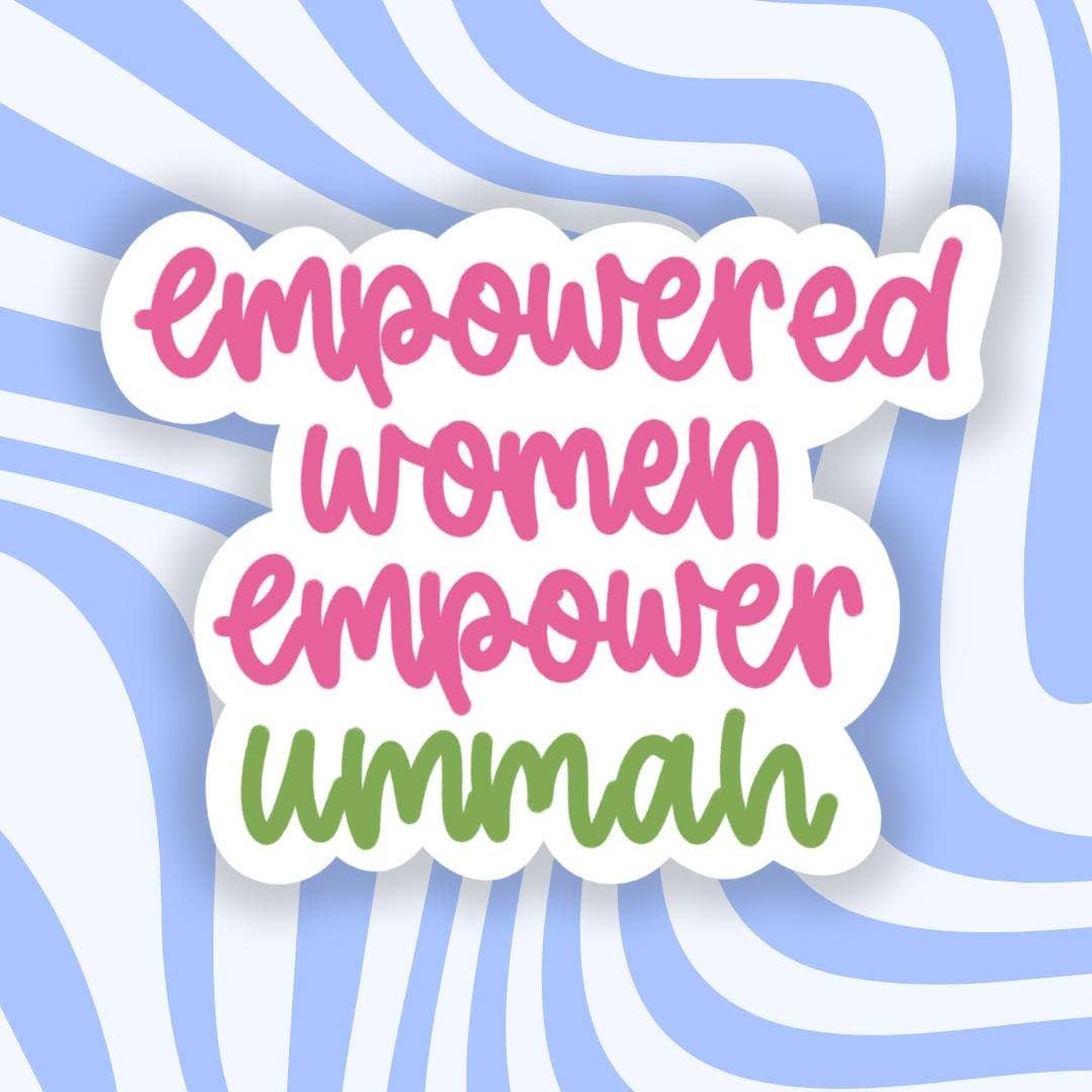 Empowered Women Empower Ummah Vinyl Glossy Die Cut Sticker