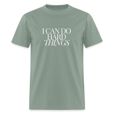 I Can Do Hard Things Men's Tee - sage