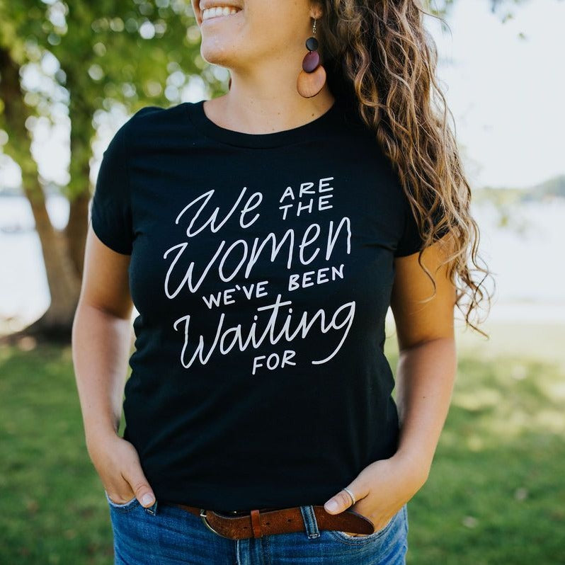 "We Are the Women" T